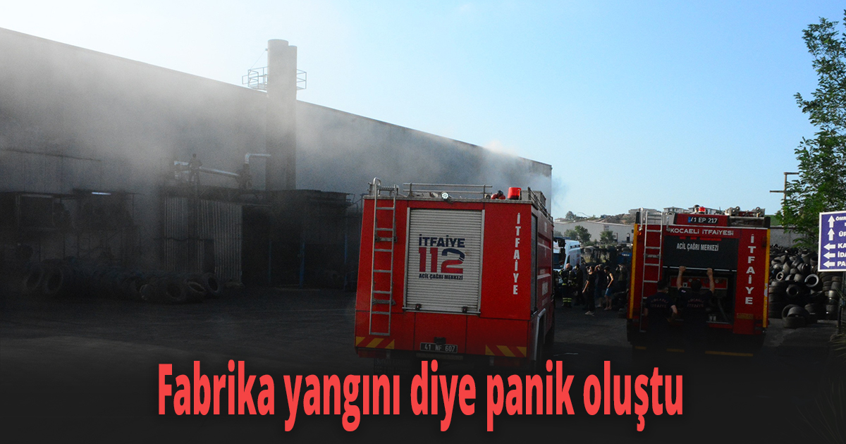 Fabrika yangını diye panik oluştu