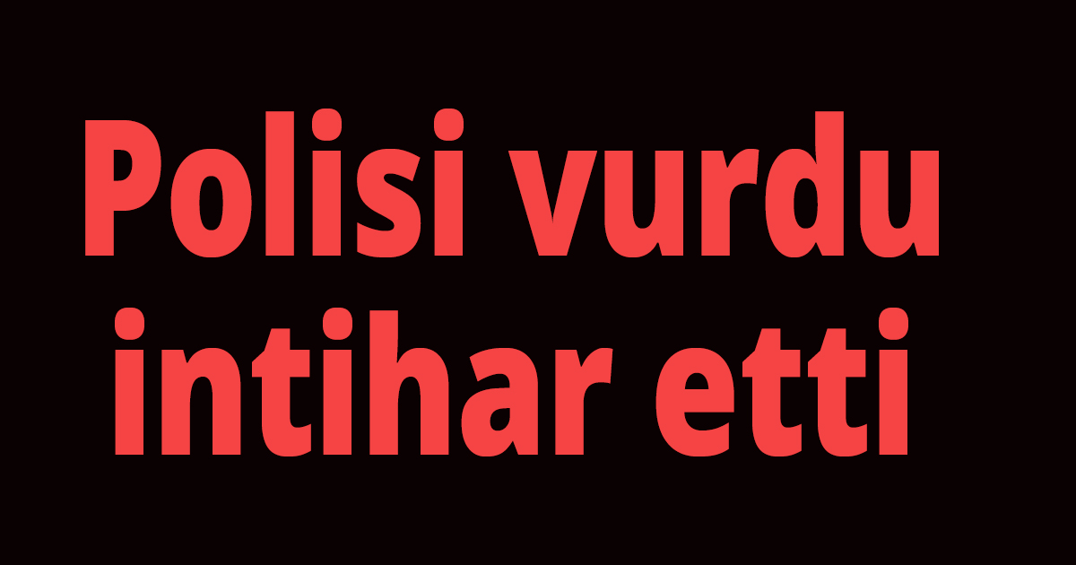 Polisi vurdu, intihar etti