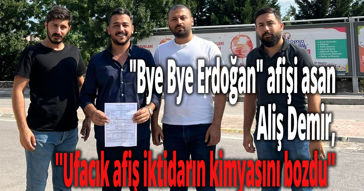 ''Ufacık afiş iktidarın kimyasını bozdu''
