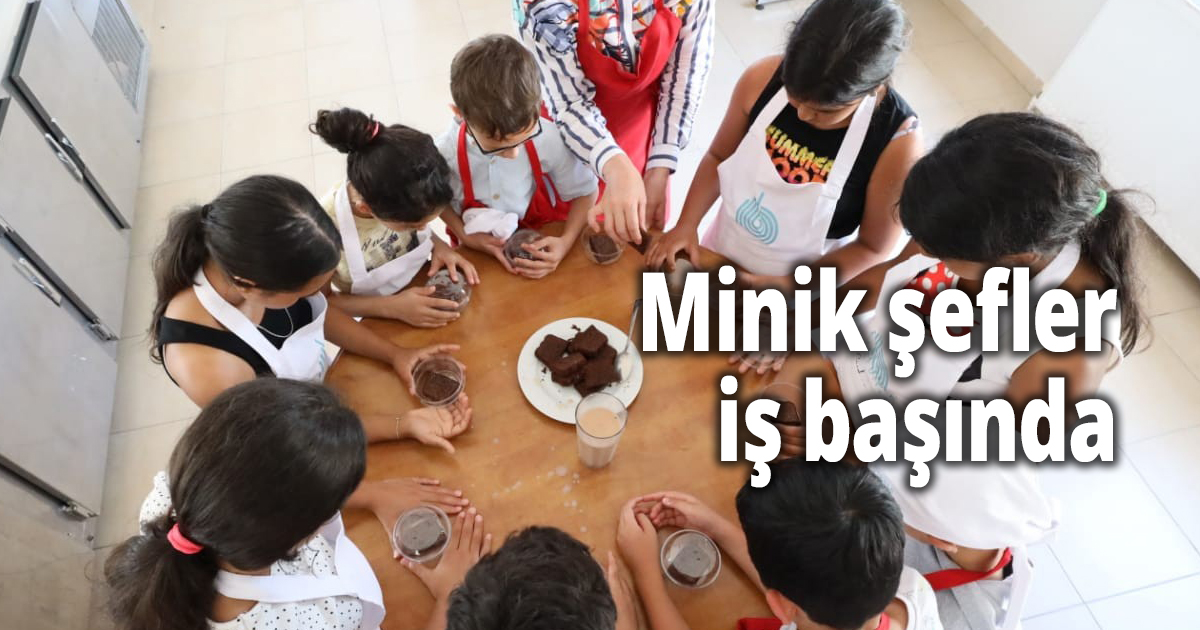 Minik şefler iş başında