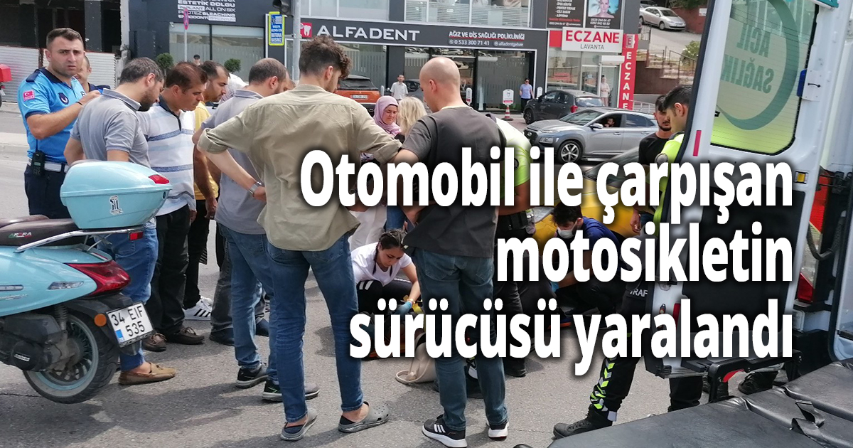 Otomobil ile çarpışan motosikletin sürücüsü yaralandı