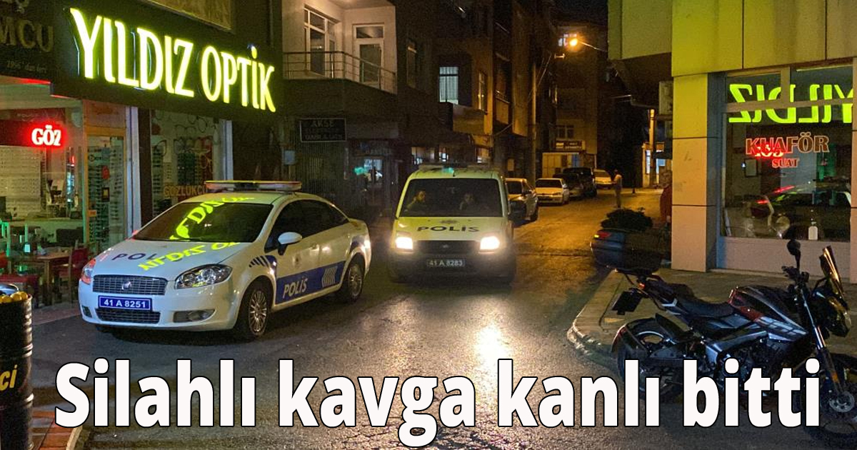 Silahlı kavga kanlı bitti