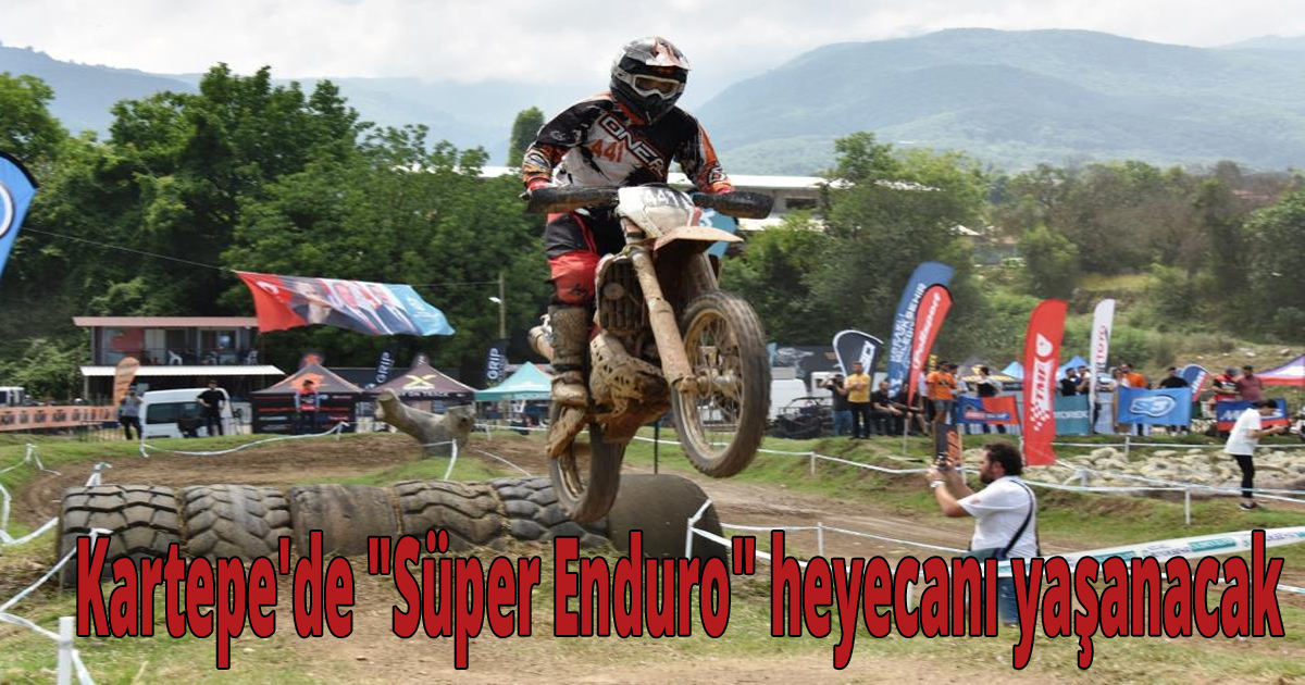 Kartepe'de 'Süper Enduro' heyecanı yaşanacak
