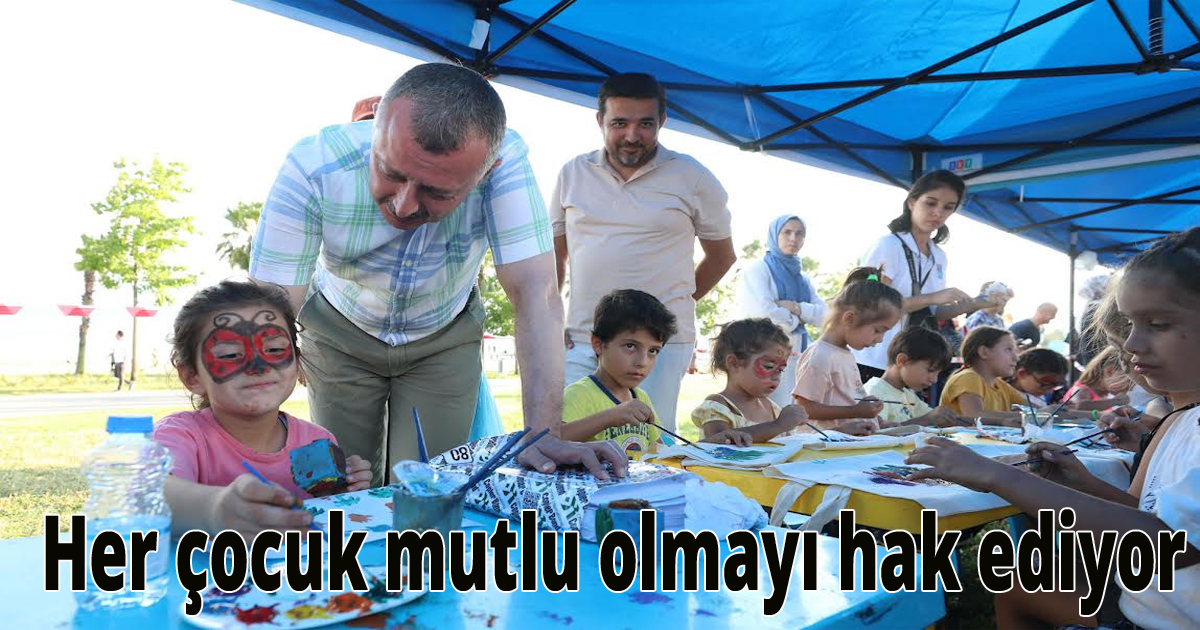 Başkan Büyükakın: Her çocuk mutlu olmayı hak ediyor