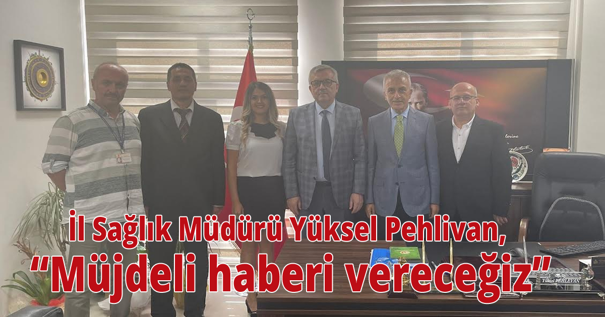 Müjdeli haberi vereceğiz