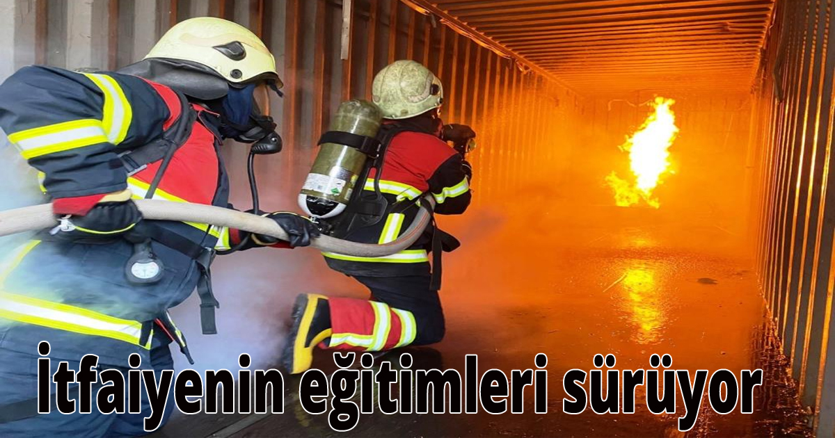  İtfaiyenin eğitimleri sürüyor