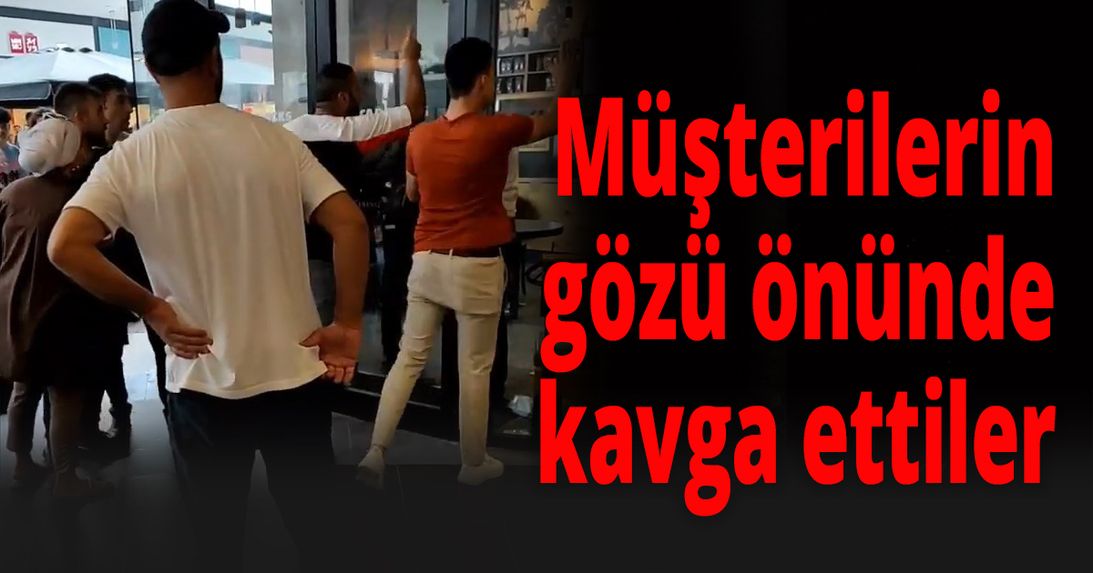 AVM'deki ünlü kahvecide tekme tokat kavga