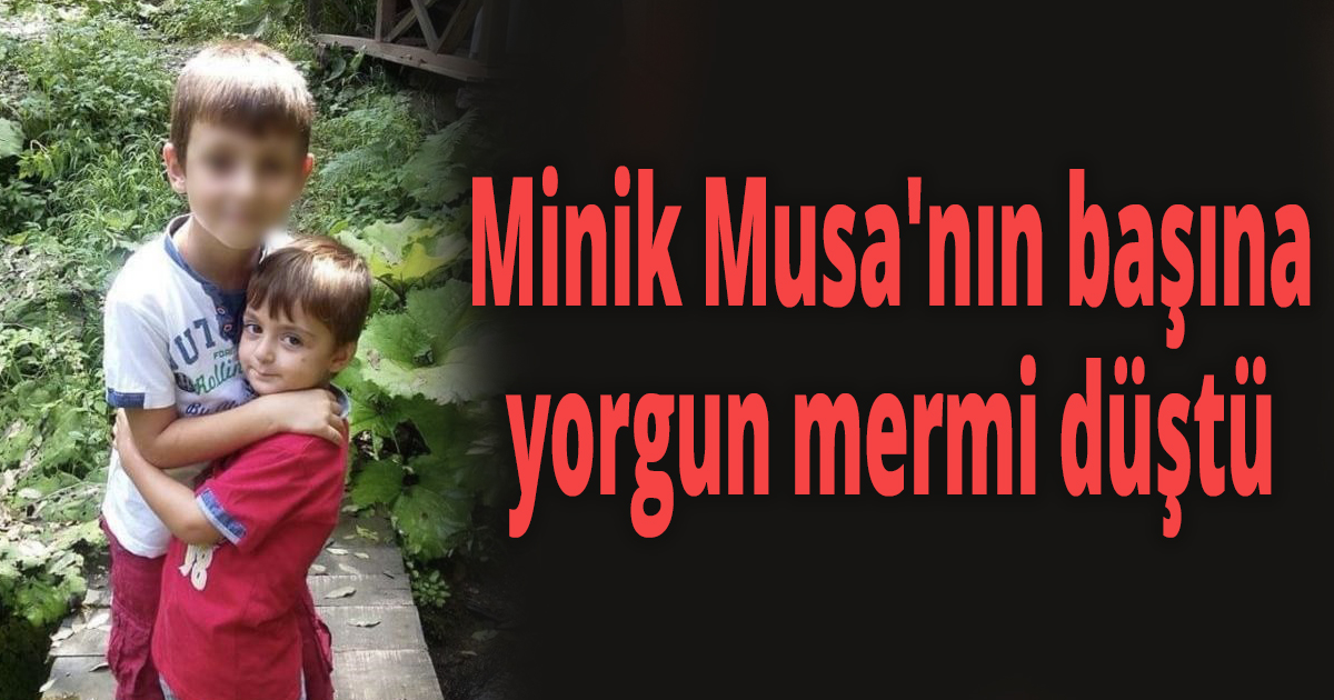 Minik Musa'nın başına yorgun mermi düştü