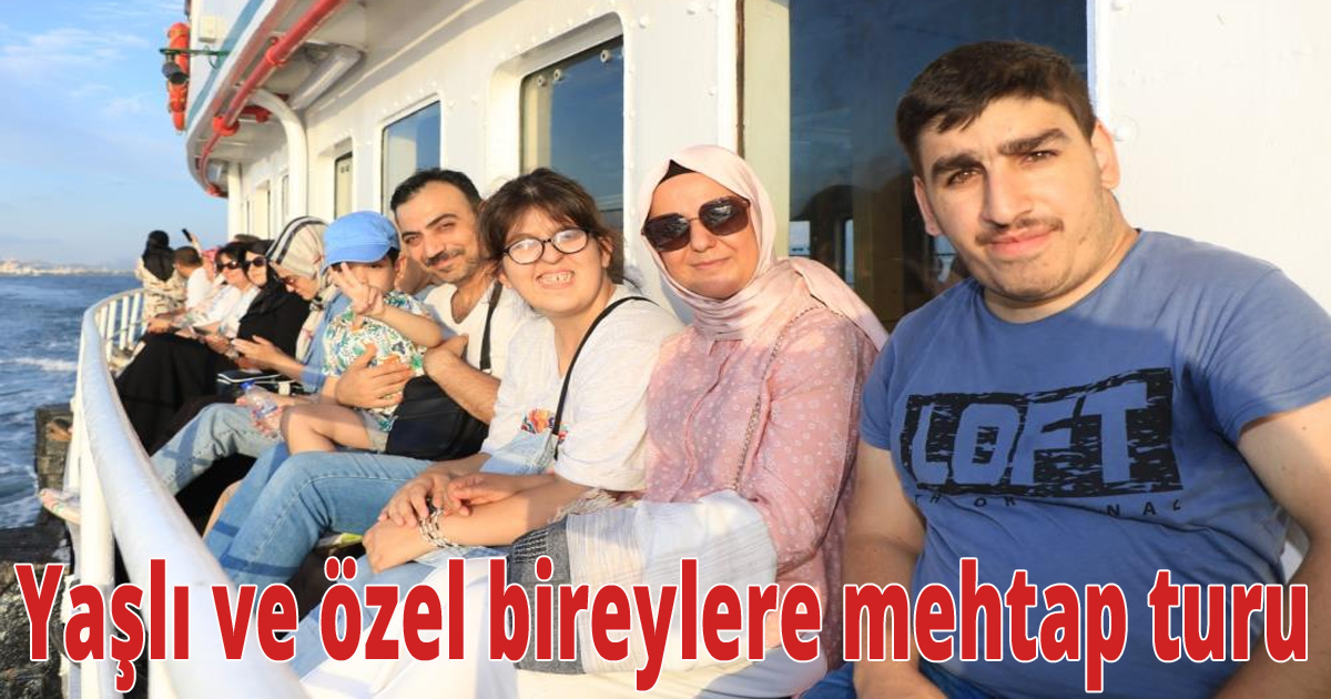 Yaşlı ve özel bireylere mehtap turu