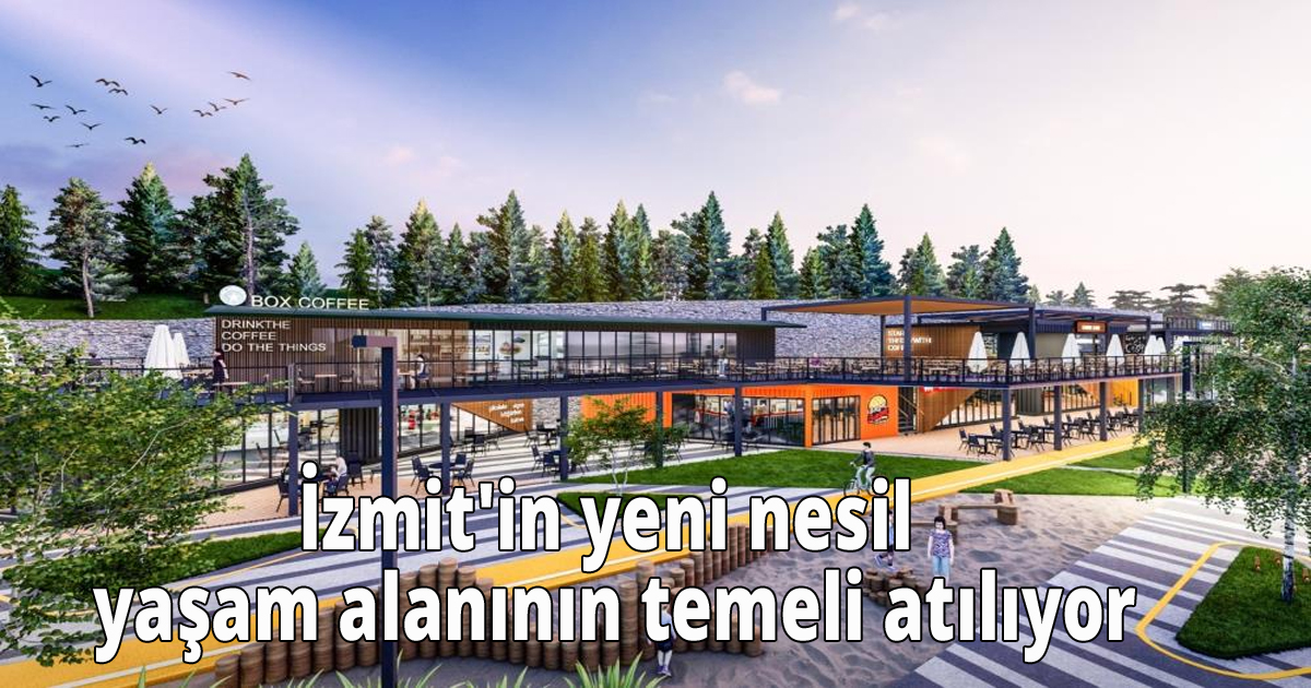 İzmit'in yeni nesil yaşam alanının temeli atılıyor