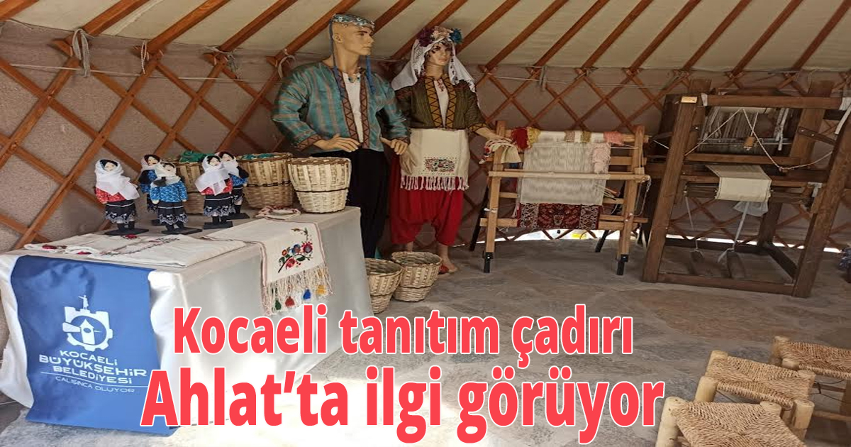  Kocaeli tanıtım çadırı Ahlat’ta ilgi görüyor