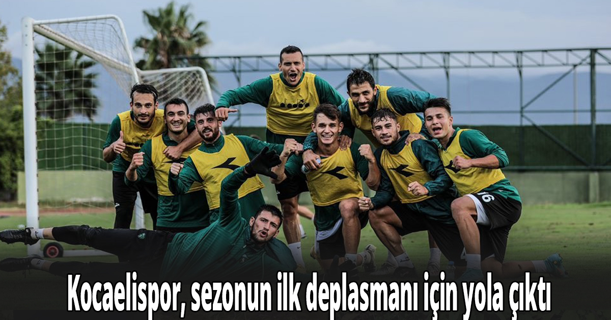 Kocaelispor, sezonun ilk deplasmanı için yola çıktı