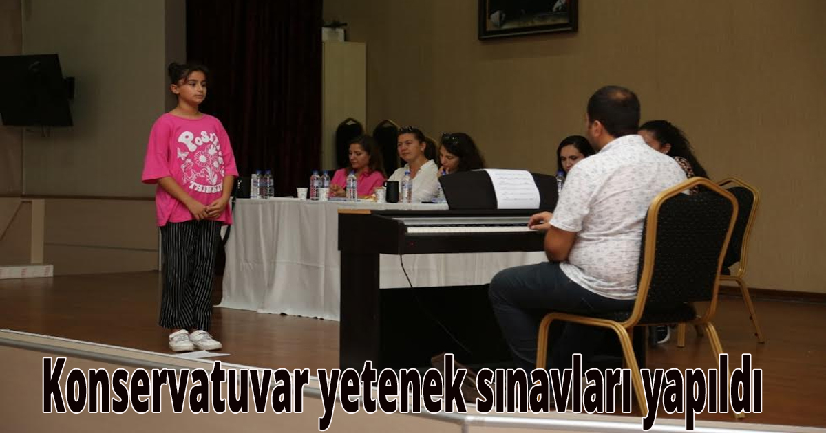 Konservatuvar yetenek sınavları yapıldı