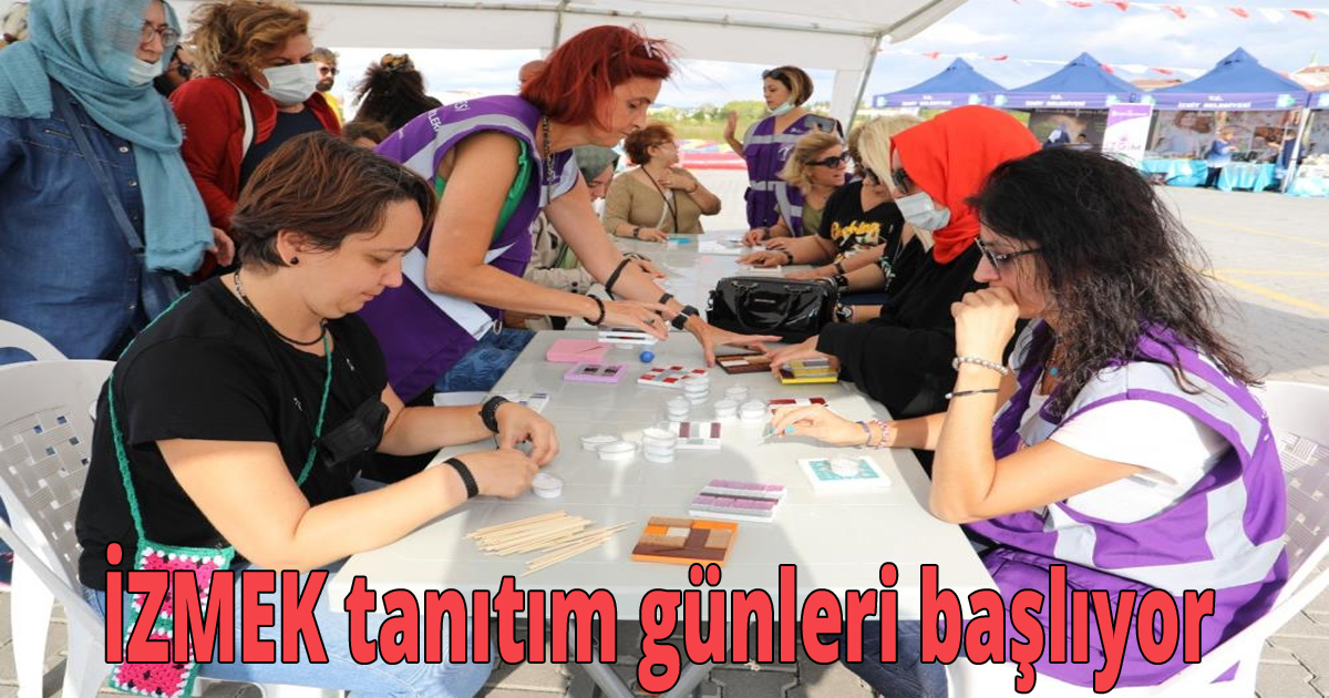  İZMEK tanıtım günleri başlıyor
