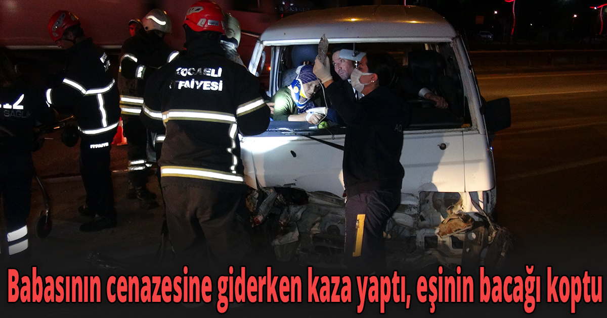 Babasının cenazesine giderken kaza yaptı