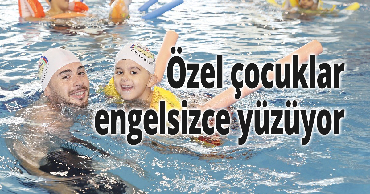 Özel çocuklar engelsizce yüzüyor