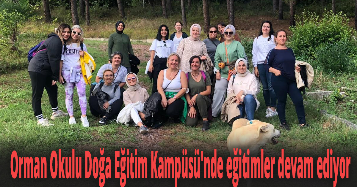 Orman Okulu Doğa Eğitim Kampüsü'nde eğitimler devam ediyor