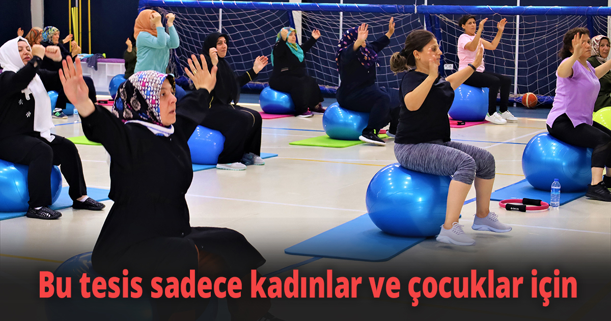 Bu tesis sadece kadınlar ve çocuklar için