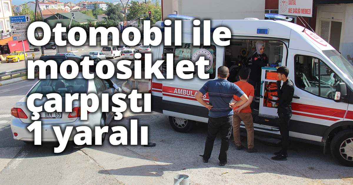 Otomobil ile motosiklet çarpıştı