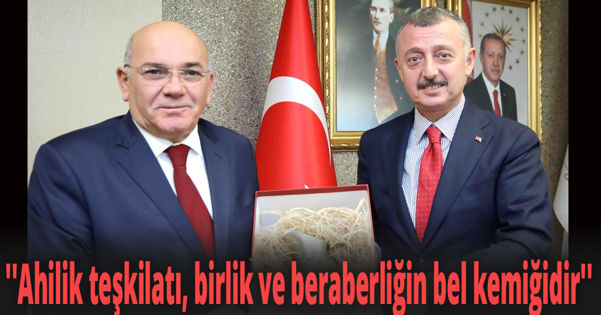 Başkan Büyükakın ''Ahilik teşkilatı, birlik ve beraberliğin bel kemiğidir''