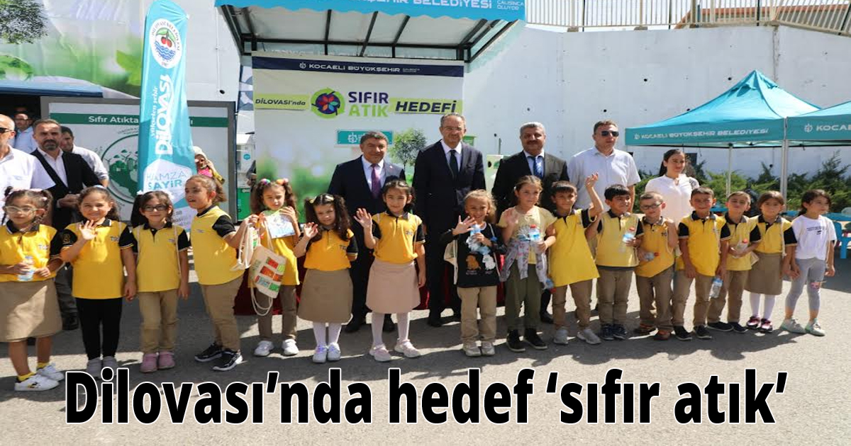  Dilovası’nda hedef ‘sıfır atık’ 