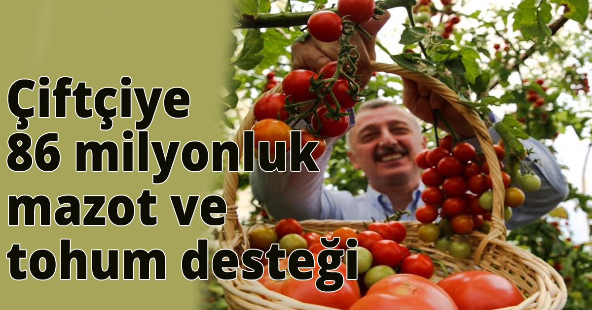 Çiftçiye 86 milyonluk mazot ve tohum desteği