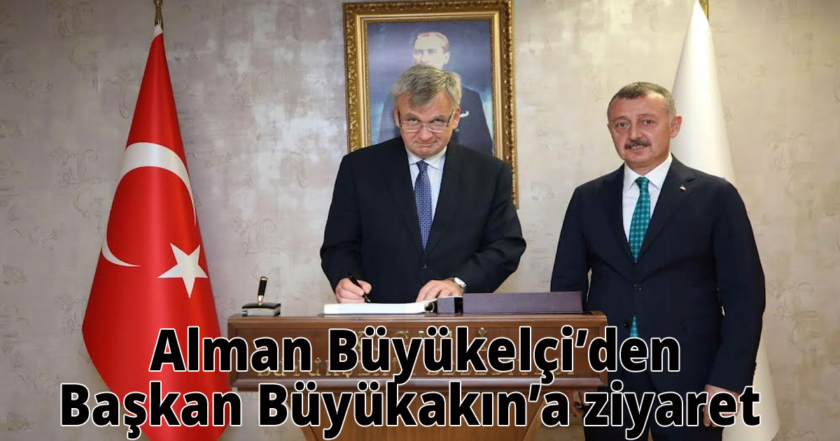  Alman Büyükelçi’den Başkan Büyükakın’a ziyaret