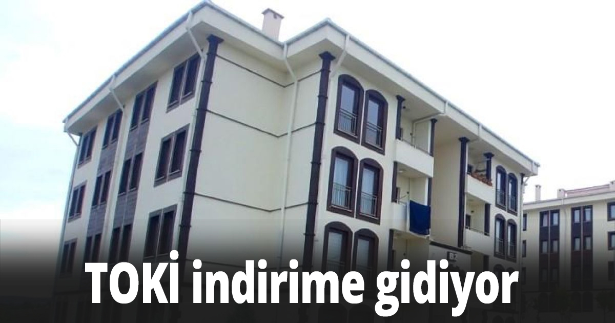 TOKİ indirime gitti