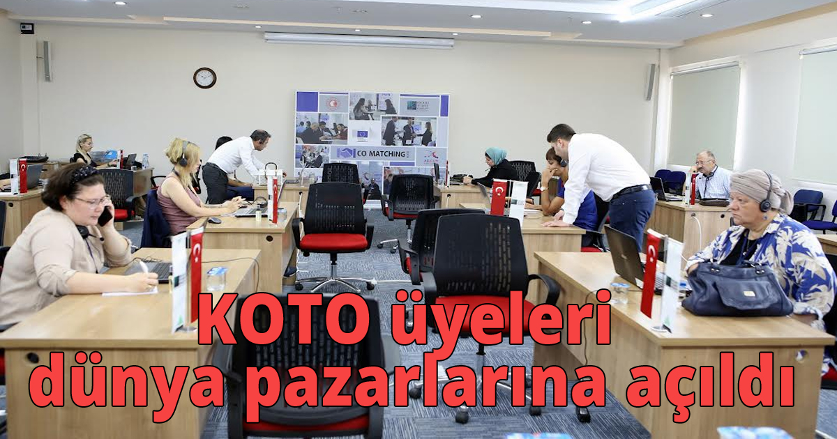 KOTO üyeleri dünya pazarlarına açıldı