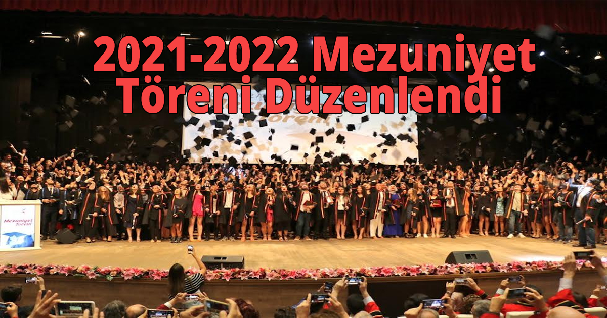 GTÜ'de 2021-2022 Mezuniyet Töreni Düzenlendi 