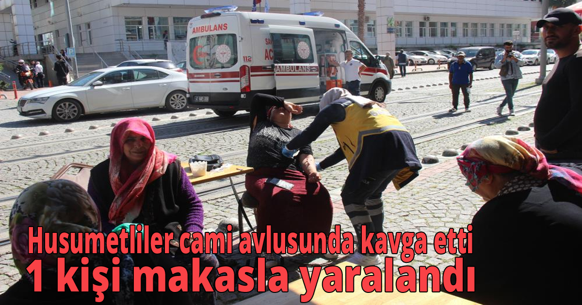 Husumetliler cami avlusunda kavga etti