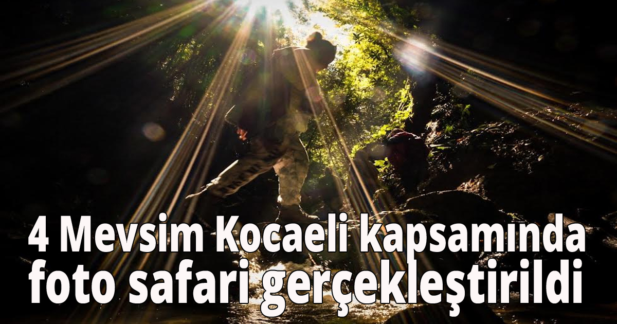 4 Mevsim Kocaeli kapsamında foto safari gerçekleştirildi