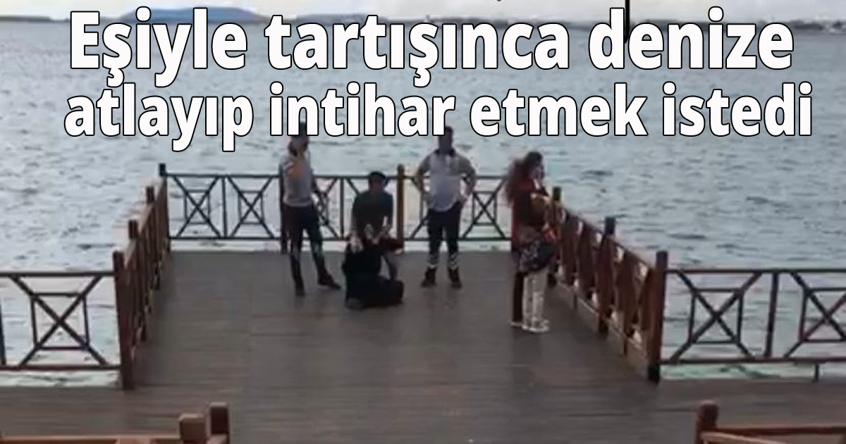 Eşiyle tartışınca denize atlayıp intihar etmek istedi