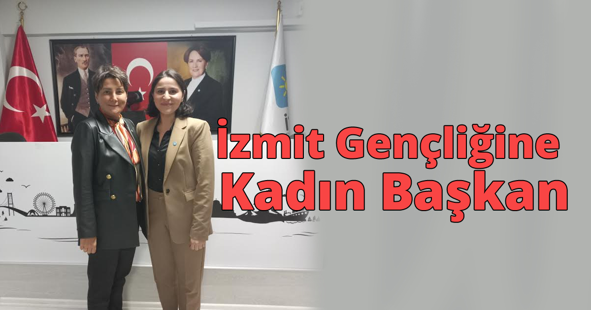 İzmit Gençliğine Kadın Başkan
