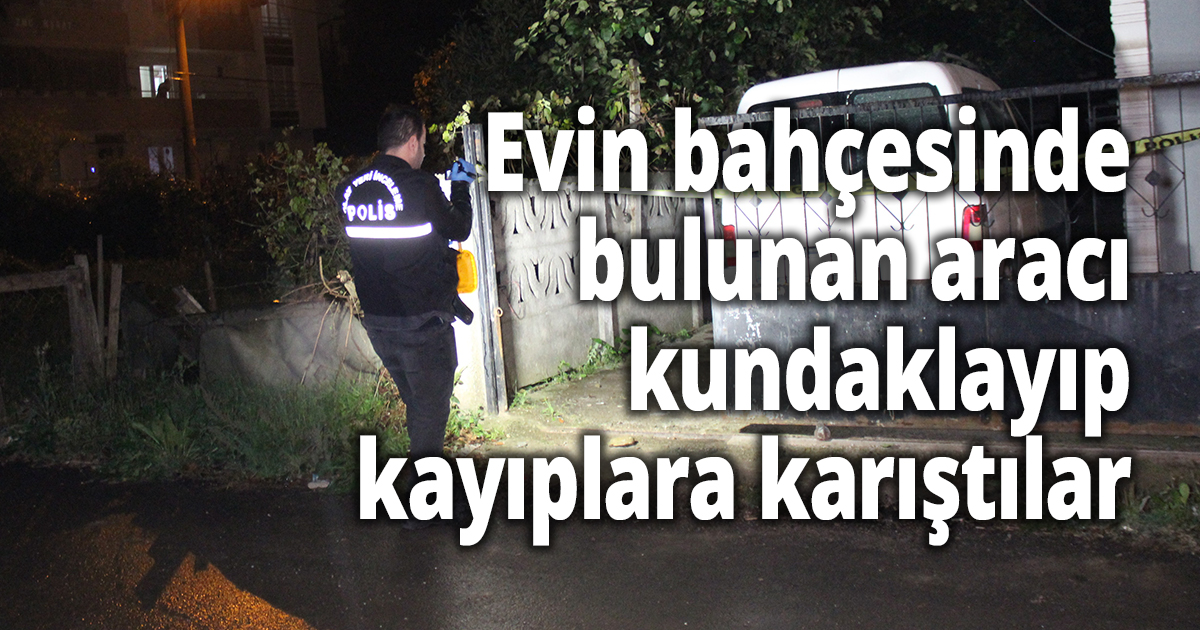 Evin bahçesinde bulunan aracı kundaklayıp kayıplara karıştılar