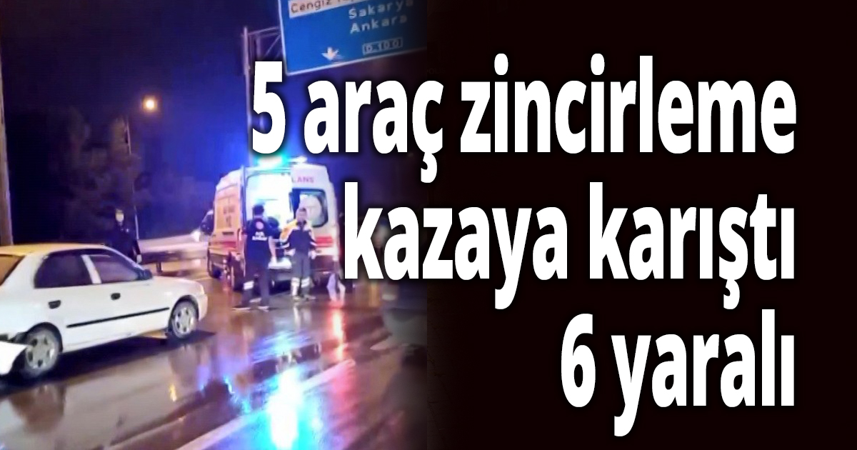 5 araç zincirleme kazaya karıştı