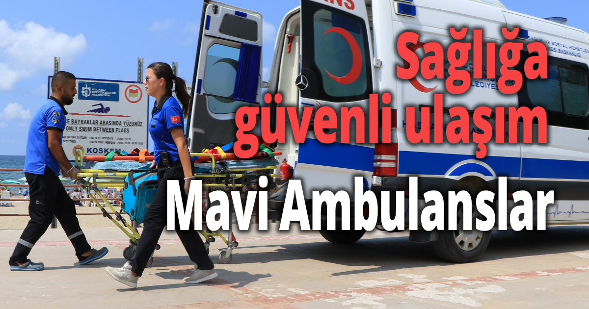 Sağlığa güvenli ulaşım; Mavi Ambulanslar