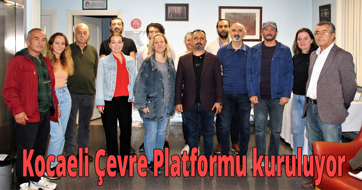 Kocaeli Çevre Platformu kuruluyor