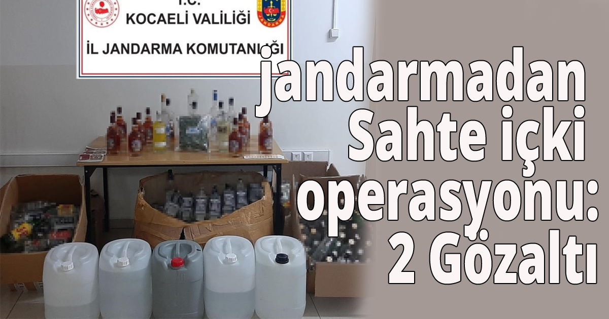 jandarmadan Sahte içki operasyonu