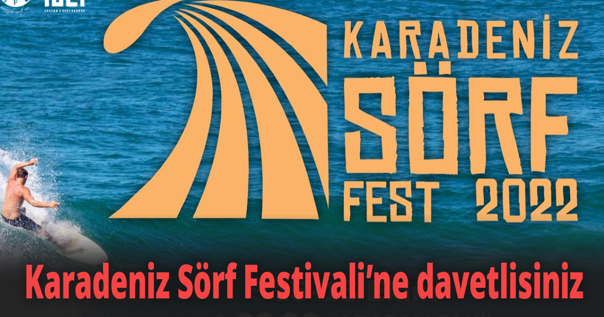 Karadeniz Sörf Festivali’ne davetlisiniz