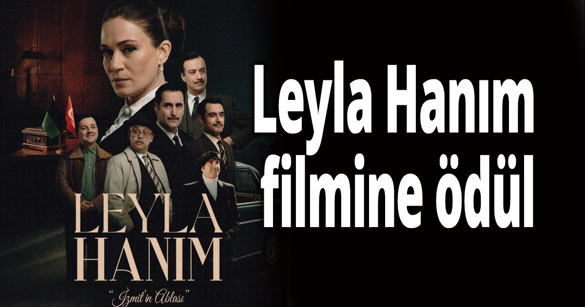 Leyla Hanım filmine ödül