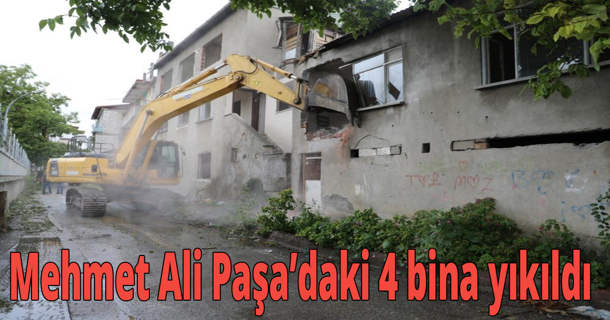  Mehmet Ali Paşa’daki 4 bina yıkıldı