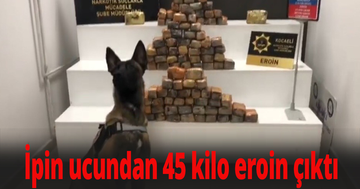 Polis ipi çektikçe eroin geldi