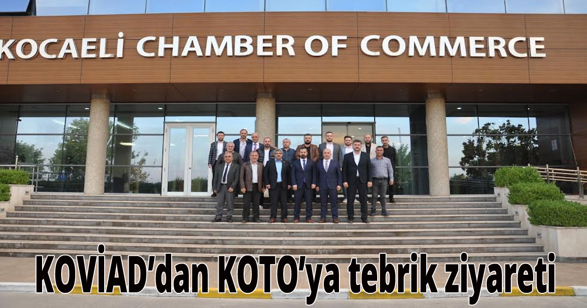 KOVİAD'dan  KOTO’ya Tebrik Ziyareti 