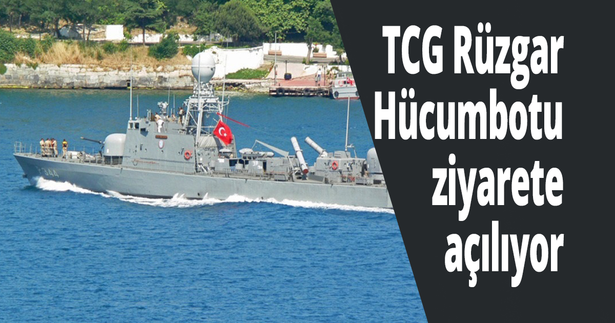 TCG Rüzgar Hücumbotu ziyarete açılıyor