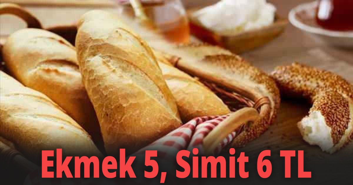 Ekmek 5, Simit 6 TL