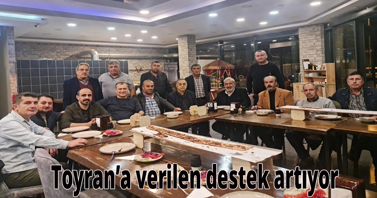Toyran’a verilen destek artıyor