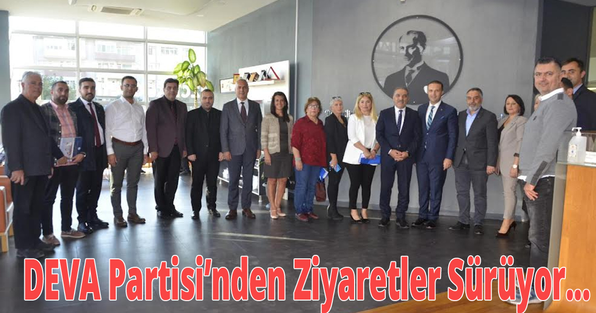  DEVA Partisi’nden Ziyaretler Sürüyor...
