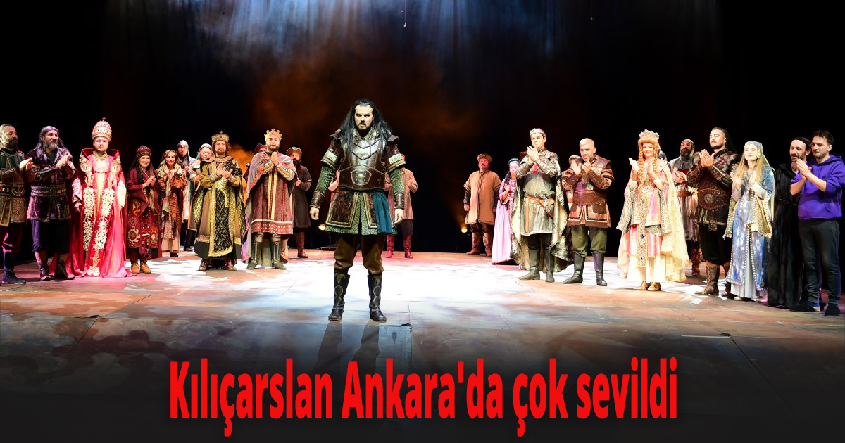 Kılıçarslan Ankara'da çok sevildi