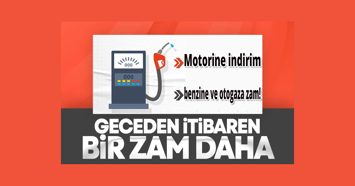Motorine indirim, benzine ve otogaza zam!